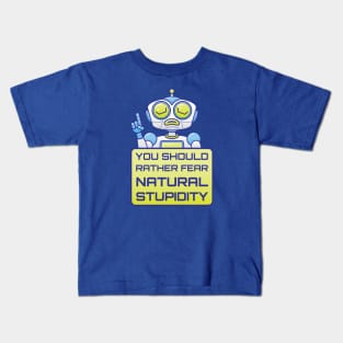 Artificial intelligence warns us about the danger of natural stupidity Kids T-Shirt